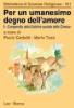 Per un umanesimo degno dell'amore. Il compendio della dottrina sociale della Chiesa