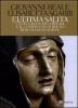 L' ultima salita. La via crucis di Cerveno e il compianto di Breno di Beniamino Simoni. Con 2 DVD