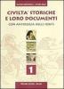 Civilt� storiche e loro documenti. Con antologia delle fonti. Per gli Ist. Tecnici vol.1