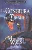 La congiura dei draghi. La trilogia di Dragonworld vol.3