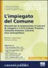 L' impiegato del Comune. Manuale per la preparazione ai concorsi di categoria C e D in Comuni, Province, Comunit� montane, Consorzi, Aree metropolitane