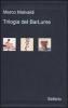 Trilogia del BarLume: La briscola in cinque-Il gioco delle tre carte-Il re dei giochi