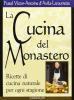 La cucina del monastero. Ricette di cucina naturale per ogni stagione