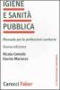 Igiene e sanit� pubblica. Manuale per le professioni sanitarie