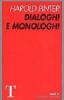 Dialoghi e monologhi
