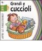 Grandi e cuccioli