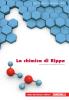 La chimica di Rippa. Fondamenti di chimica. Con espansione online. Per le Scuole superiori