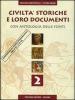 Civilt� storiche e loro documenti. Con antologia delle fonti. Per gli Ist. Tecnici vol.2