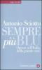 Sempre pi� blu. Operai nell'Italia della grande crisi