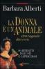 La donna � un animale stravagante davvero. 80 ritratti ingiusti e capricciosi