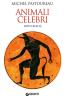 Animali celebri. Mito e realt�