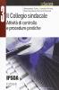Il collegio sindacale. Attivit� di controllo e procedure pratiche