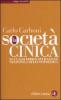 La societ� cinica. Le classi dirigenti italiane nell'epoca dell'antipolitica