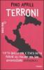 Terroni. Tutto quello che � stato fatto perch� gli italiani del Sud diventassero �meridionali�