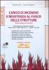 Carico di incendio e resistenza al fuoco delle strutture. Con CD-ROM