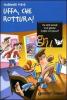 Uffa, che rottura!