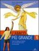 L' amico pi� grande. Con quaderno. Corso di religione cattolica. Per la Scuola media vol.1