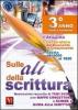 Sulle ali della scrittura per il 3� anno delle Scuole superiori