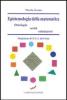 Epistemologia della matematica. Ontologia, verit�, valutazione