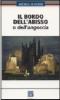Il bordo dell'abisso o dell'angoscia