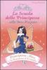 Principessa Alice e la scarpetta di cristallo. La scuola delle principesse nella torre d'argento vol.10