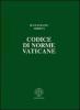Codice di norme vaticane. Ordinamento  giuridico dello Stato della Citt� del Vaticano