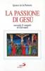 La passione di Ges� secondo il Vangelo di Giovanni. Testo e spirito