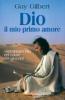 Dio, il mio primo amore. �Seminare� Dio nel cuore dei giovani