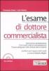 L' esame di dottore commercialista. Con CD-ROM