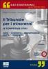 Il tribunale per i minorenni. Le competenze civili. Con CD-ROM