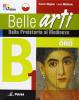 Belle arti. Ediz. oro. Volumi B1-B2-B3. Con espansione online. Per le Scuole superiori