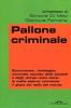 Il pallone criminale