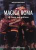 Roma magica. La lupa nel pallone