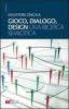 Gioco, dialogo, design (una ricerca semiotica)