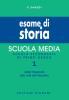 Esame di storia. Per la Scuola media vol.1