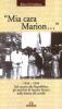 Mia cara Marion... 1926-1949. Dal carcere alla Repubblica. Gli anni bui di Sandro Pertini nelle lettere alla sorella