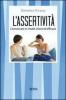 L' assertivit�. Comunicare in modo chiaro ed efficace