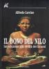 Il dono del Nilo. Introduzione alla civilt� dei faraoni