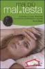 Mai pi� mal di testa. Scoprire le cause, prevenire gli attacchi, sconfiggere il dolore