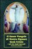 Il santo vangelo di nostro Signore Ges� Cristo e gli Atti degli Apostoli. Con traduzione annotata