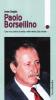 Paolo Borsellino. Oltre la verit� tra depistaggi e misteri di mafia