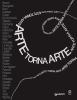 Arte torna arte. Catalogo della mostra (Firenze, 7 maggio - 4 novembre 2012)