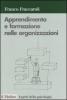 Apprendimento e formazione nelle organizzazioni. Una prospettiva psicologica