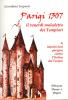 Parigi 1307. Il venerd� maledetto dei Templari. Le inquisizioni parigine contro l'Ordine del Tempio