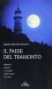 Il paese del tramonto. Demoni, spettri e streghe della notte triorese