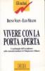 Vivere con la porta aperta. La pedagogia dell'accoglienza nella comunit� di Villapizzone (Mi)