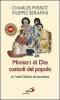 Ministri di Dio custodi del popolo. Le radici �bibliche� del sacerdozio