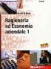 Ragioneria ed economia aziendale. Per gli Ist. tecnici commerciali vol.1