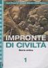 Impronte di civilt�. Per le Scuole superiori vol.1