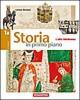 Storia in primo piano. Con fascicolo di raccordo e carte storiche. Per la Scuola media